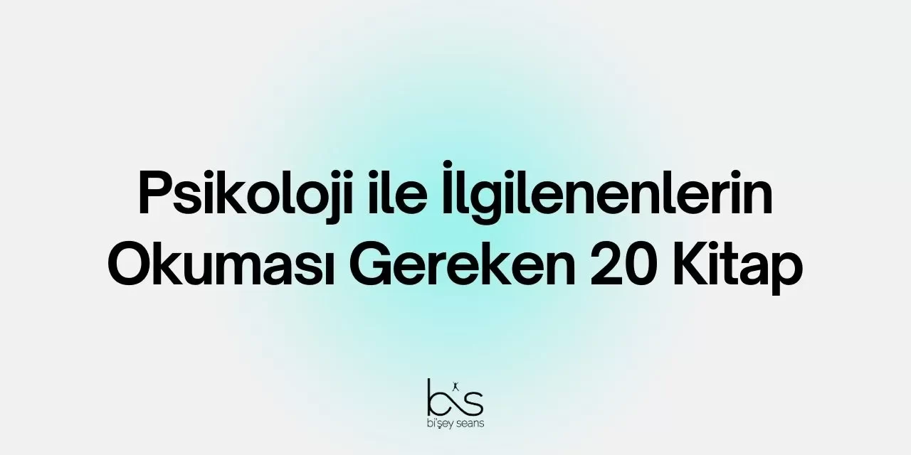 Psikoloji ile İlgilenenlerin Okuması Gereken 20 Kitap