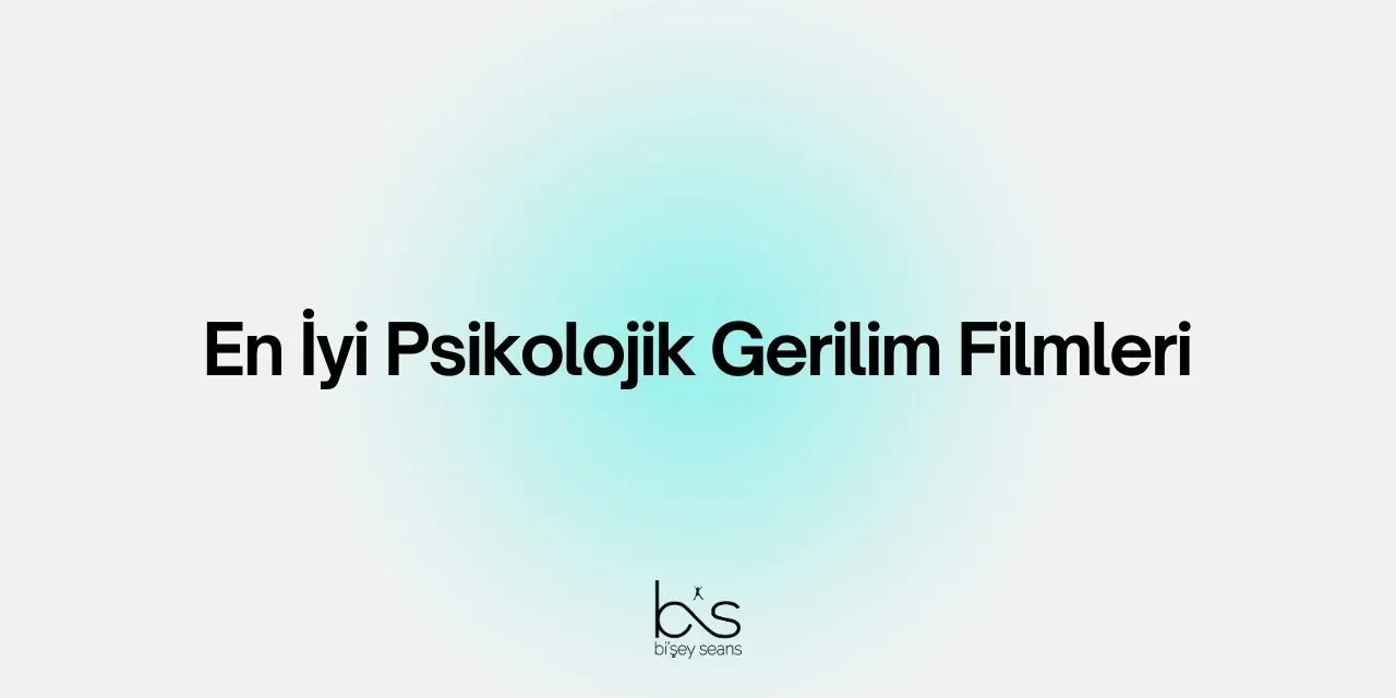 En İyi Psikolojik Gerilim Filmleri